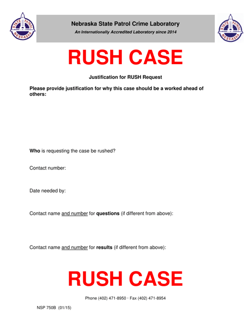 Form NSP750B Justification for Rush Request - Nebraska