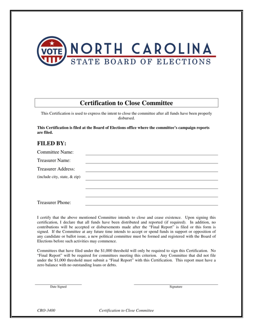 Form CRO-3400 Certification to Close Committee - North Carolina