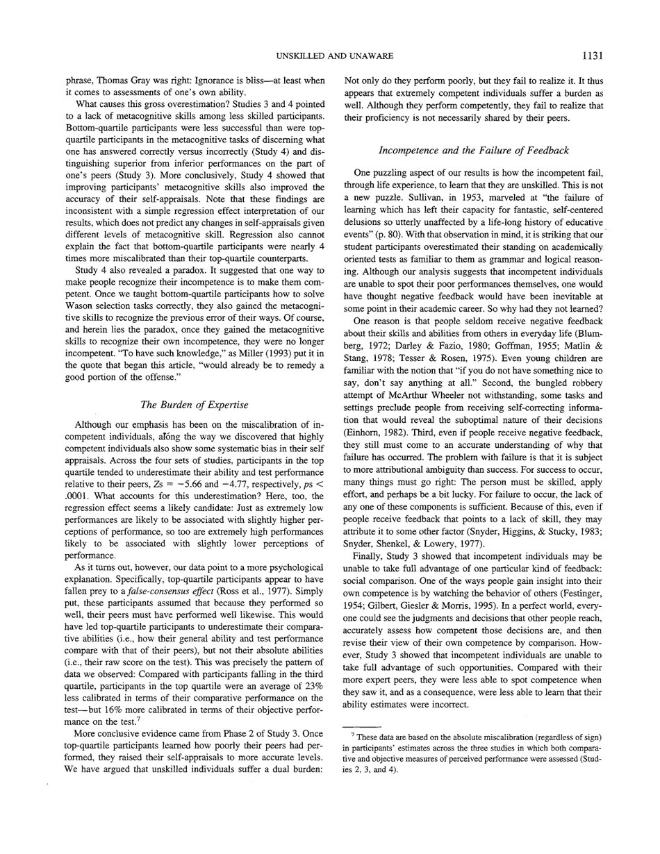 Unskilled and Unaware of It: How Difficulties in Recognizing Ones Own Incompetence Lead to Inflated Self-assessments - Justin Kruger, David Dunning, Journal of Personality and Social Psychology, Page 11