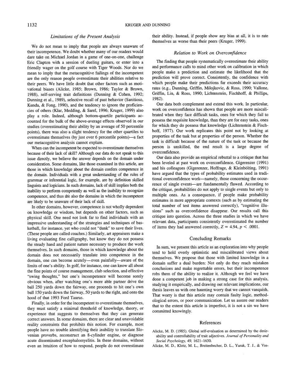 Unskilled and Unaware of It: How Difficulties in Recognizing Ones Own Incompetence Lead to Inflated Self-assessments - Justin Kruger, David Dunning, Journal of Personality and Social Psychology, Page 12