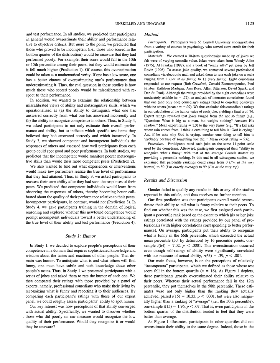 Unskilled and Unaware of It: How Difficulties in Recognizing Ones Own Incompetence Lead to Inflated Self-assessments - Justin Kruger, David Dunning, Journal of Personality and Social Psychology, Page 3