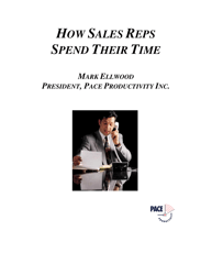 &quot;How Sales Reps Spend Their Time - Pace Productivity Inc.&quot;