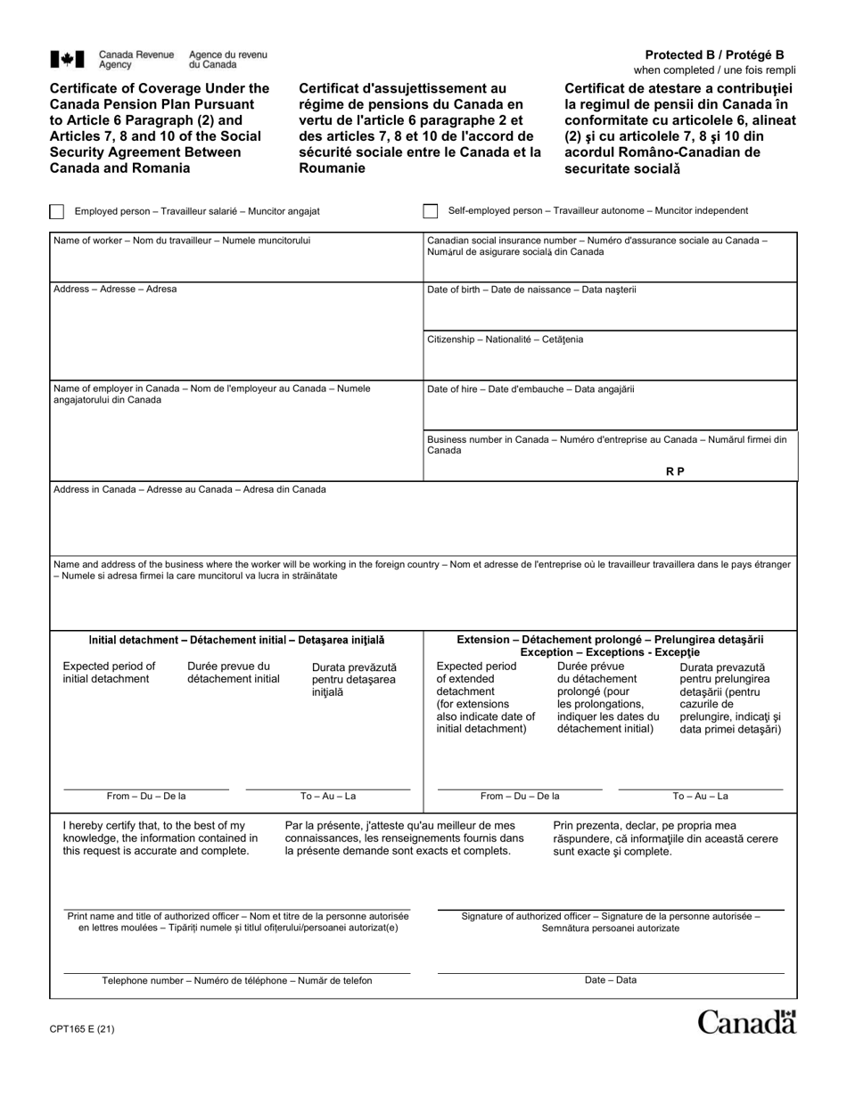 Form CPT165 Certificate of Coverage Under the Canada Pension Plan Pursuant to Article 6 Paragraph (2) and Articles 7, 8 and 10 of the Social Security Agreement Between Canada and Romania - Canada (English / French / Romanian), Page 1