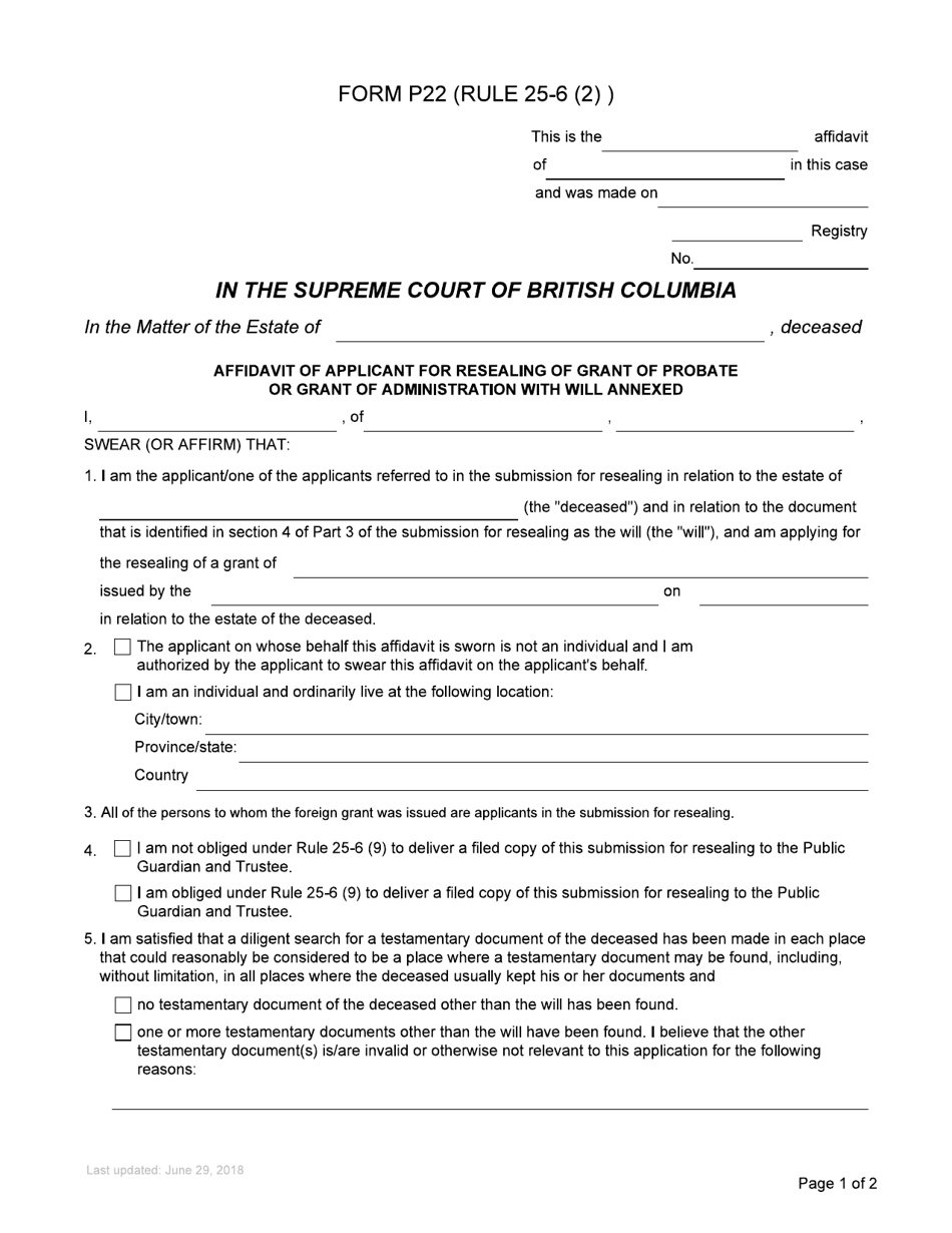Form P22 Affidavit of Applicant for Resealing of Grant of Probate or Grant of Administration With Will Annexed - British Columbia, Canada, Page 1