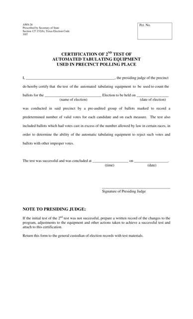 Form AW8-26 Certification of 2nd Test of Automated Tabulating Equipment Used in Precinct Polling Place - Texas