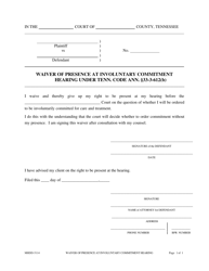 Document preview: Form MHDD-5114 Waiver of Presence at Involuntary Commitment Hearing Under Tenn. Code Ann. 33-3-612(B) - Tennessee