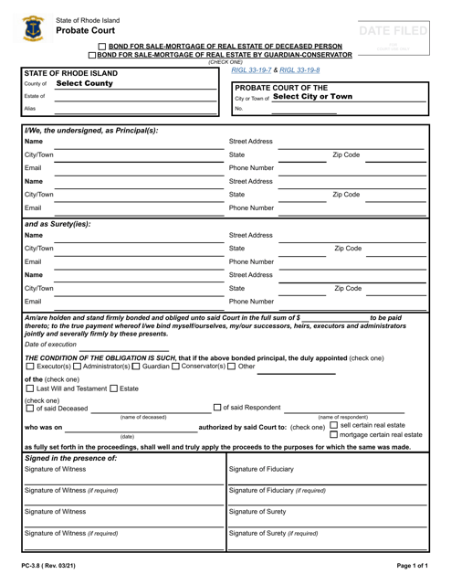 Form PC-3.8 Bond for Sale Mortgage or Real Estate of Deceased Person or by Guardian-Conservator - Rhode Island