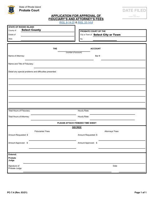 Form PC-7.4 Application for Approval of Fiduciary&#039;s and Attorney&#039;s Fees - Rhode Island