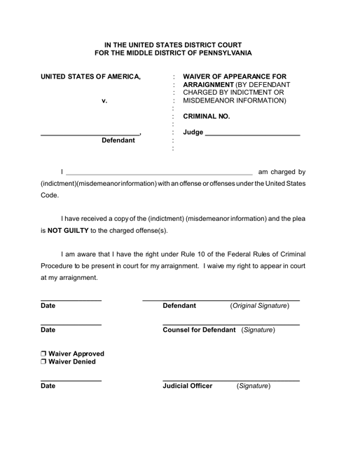Waiver of Appearance for Arraignment (By Defendant Charged by Indictment or Misdemeanor Information) - Pennsylvania Download Pdf