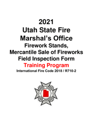&quot;Firework Stands, Mercantile Sale of Fireworks Field Inspection Form&quot; - Utah, 2021