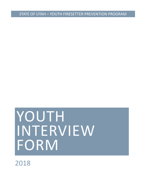 Youth Interview Form - Youth Firesetter Prevention Program - Utah