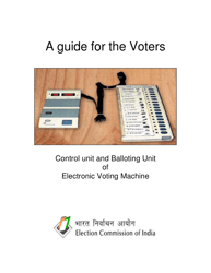 Document preview: A Guide for the Voters: Control Unit and Balloting Unit of Electronic Voting Machine - India