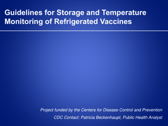 Guidelines for Storage and Temperature Monitoring of Refrigerated Vaccines