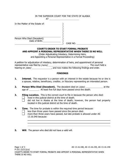 Form P-331 Court's Order to Start Formal Probate and Appoint a Personal Representative When There Is No Will - Alaska