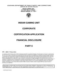 Form DPSSP0096 Part C Indian Gaming Unit Corporate Certification Application Financial Disclosure - Louisiana