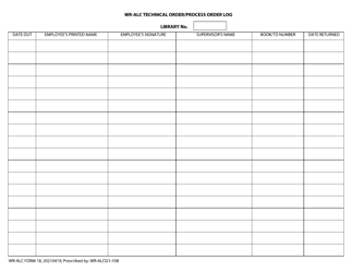 Document preview: WR-ALC Form 18 Wr-Alc Technical Order/Process Order Log