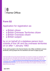 Document preview: Form S2 Application for Registration as a British Citizen/A British Overseas Territories Citizen/A British Overseas Citizen/A British Subject by or on Behalf of a Stateless Person Born Outside of the UK and the Overseas Territories on or After 1 January 1983 - United Kingdom