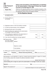 Document preview: Form 77A Notice of the Cancellation of the Registration of a Building for the Solemnization of Marriages of Same Sex Couples Pursuant to the Marriage Act 1949 - United Kingdom
