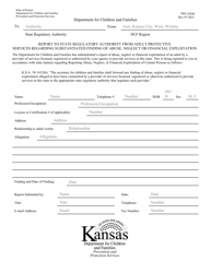 Document preview: Form PPS10360 Report to State Regulatory Authority From Adult Protective Services Regarding Substantiated Finding of Abuse, Neglect or Financial Exploitation - Kansas