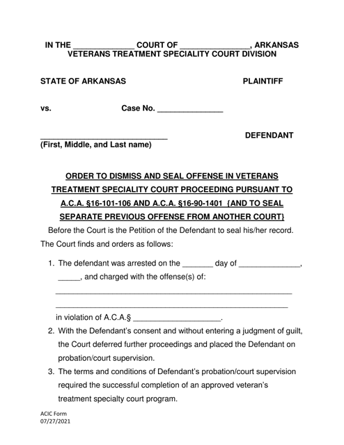 Order to Dismiss and Seal Offense in Veterans Treatment Speciality Court Proceeding Pursuant to a.c.a. 16-101-106 and a.c.a. 16-90-1401 (And to Seal Separate Previous Offense From Another Court) - Arkansas Download Pdf