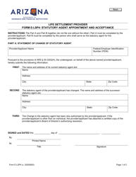 Document preview: Form E-LSP4 Life Settlement Provider Statutory Agent Appointment and Acceptance - Arizona