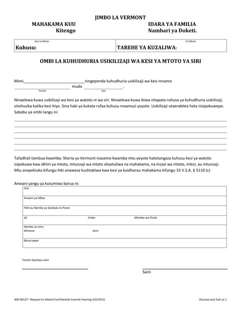 Form 400-00127 Request to Attend Confidential Juvenile Hearing - Vermont (Swahili)