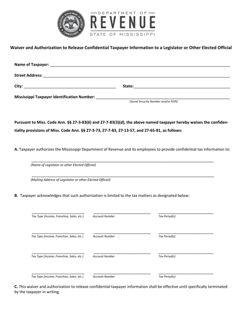 Waiver and Authorization to Release Confidential Taxpayer Information to a Legislator or Other Elected Official - Mississippi Download Pdf