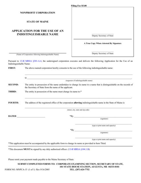 Form MNPCA-15 Application for the Use of an Indistinguishable Name - Maine