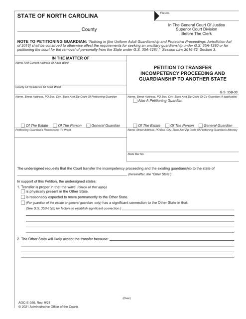 Form AOC-E-350 Petition to Transfer Incompetency Proceeding and Guardianship to Another State - North Carolina