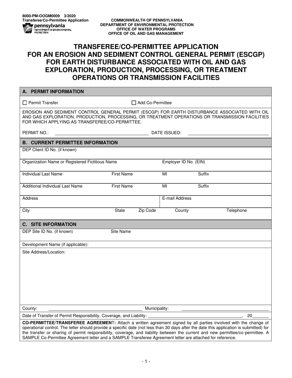 Form 8000-PM-OOGM0009 Transferee / Co-permittee Application for an Erosion and Sediment Control General Permit (Escgp) for Earth Disturbance Associated With Oil and Gas Exploration, Production, Processing, or Treatment Operations or Transmission Facilities - Pennsylvania, Page 1