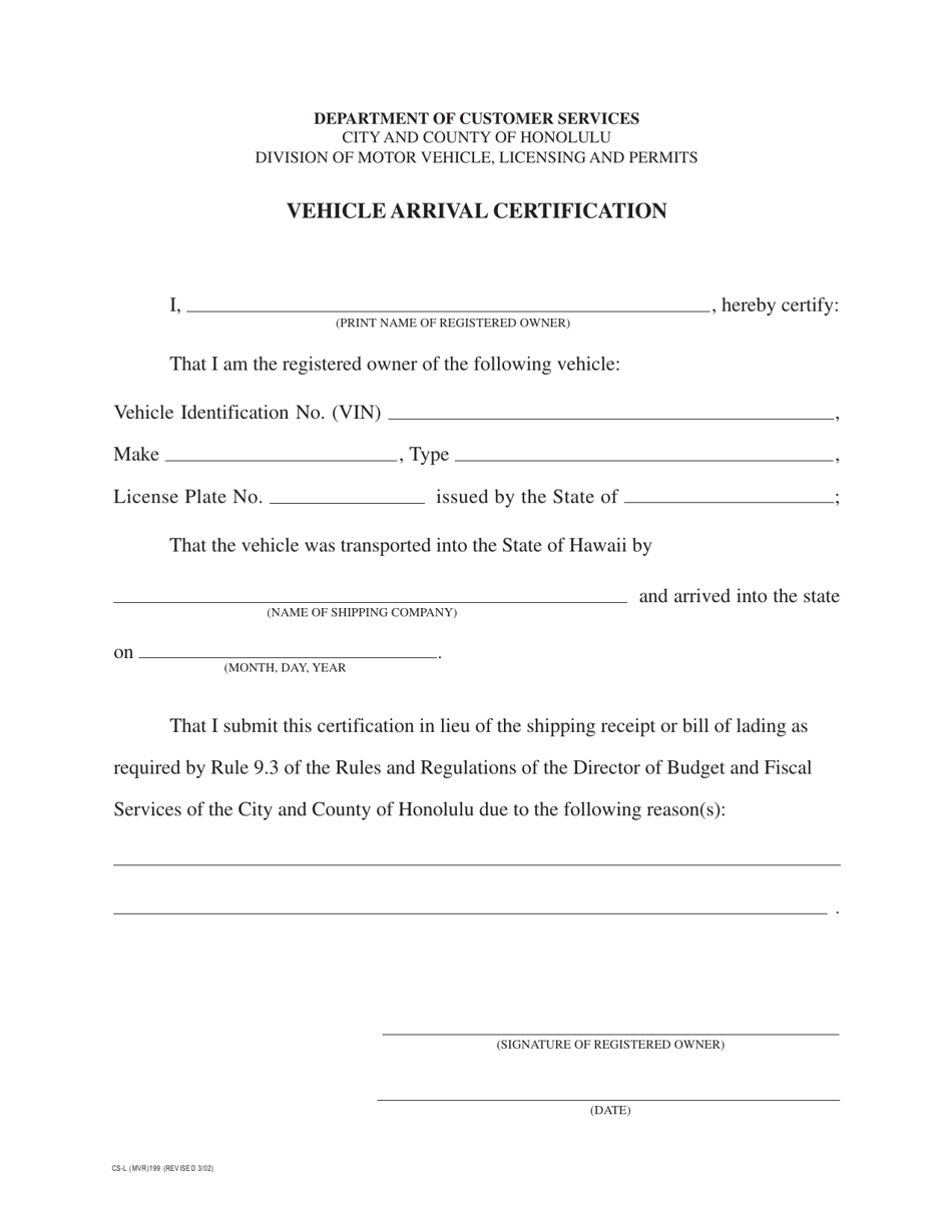 Form CS-L(MVR)199 Vehicle Arrival Certification - City and County of Honolulu, Hawaii, Page 1