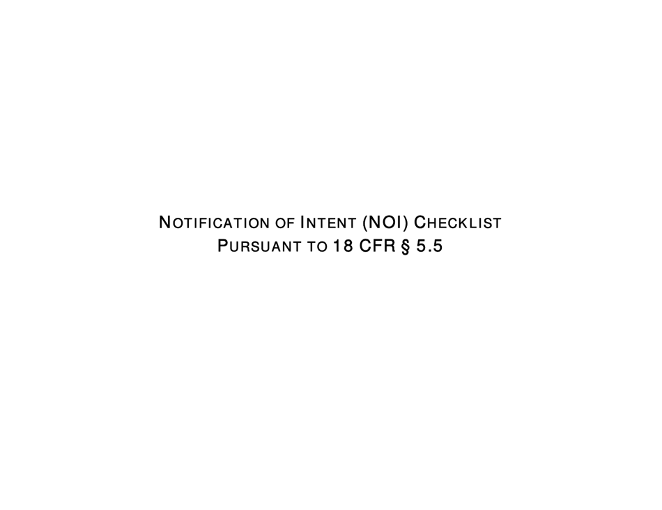 Notification of Intent (Noi) Checklist Pursuant to 18 Cfr 5.5, Page 1