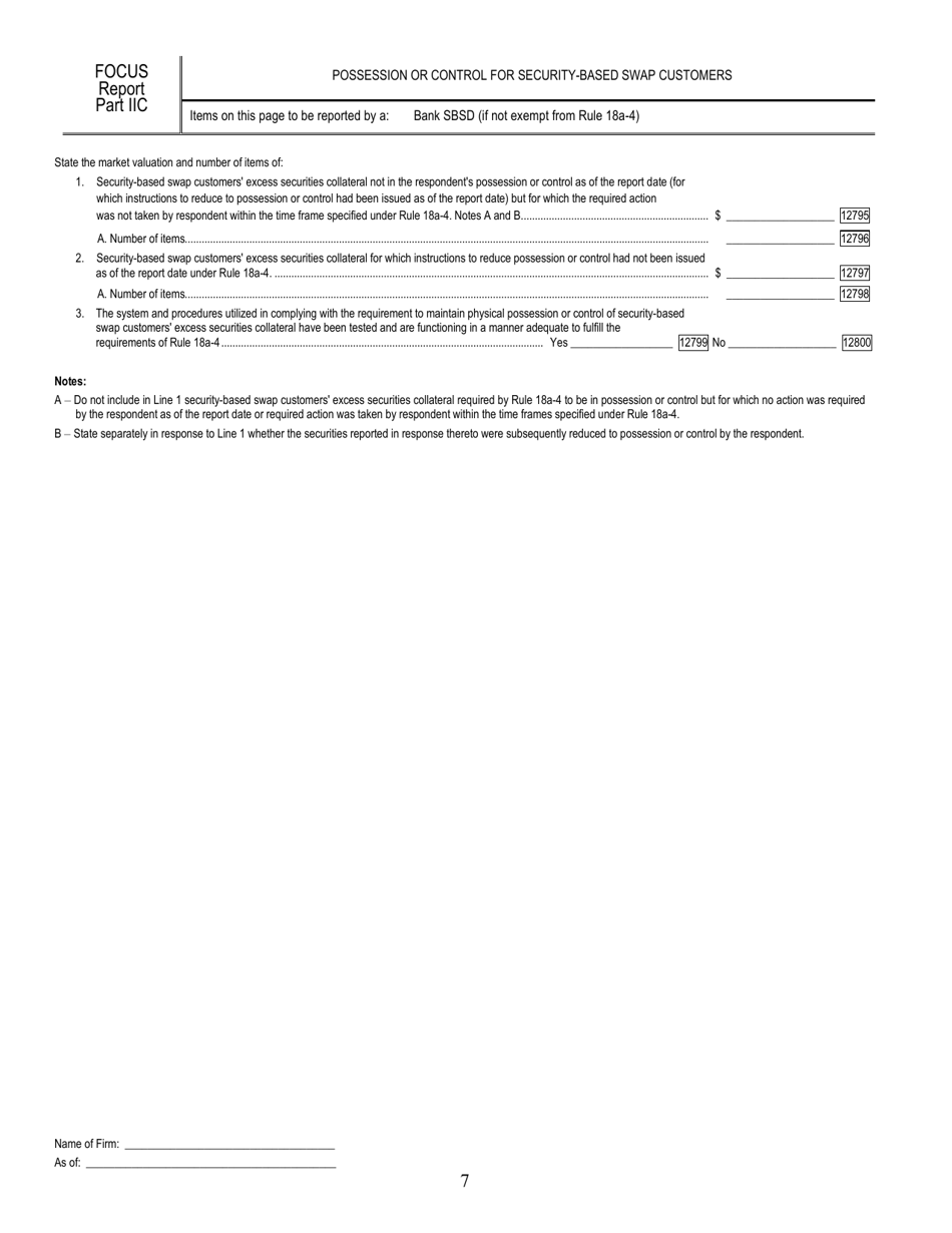 Form X-17A-5 Part IIC Focus Report, Page 7