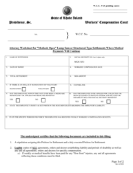 Document preview: Attorney Worksheet for "medicals Open" Lump Sum or Structured-type Settlement Where Medical Payments Will Continue - Rhode Island