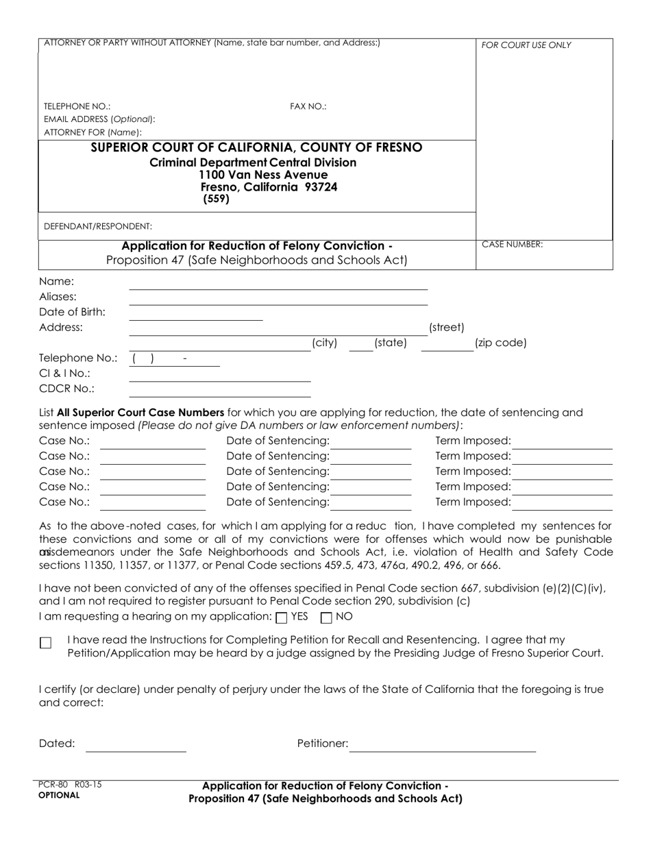 Form PCR-80 Application for Reduction of Felony Conviction - Proposition 47 (Safe Neighborhoods and Schools Act) - County of Fresno, California, Page 1
