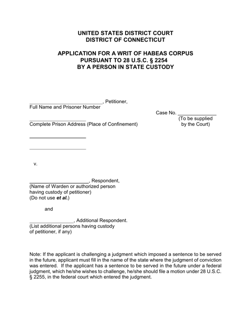 Application for a Writ of Habeas Corpus Pursuant to 28 U.s.c. 2254 by a Person in State Custody - Connecticut Download Pdf
