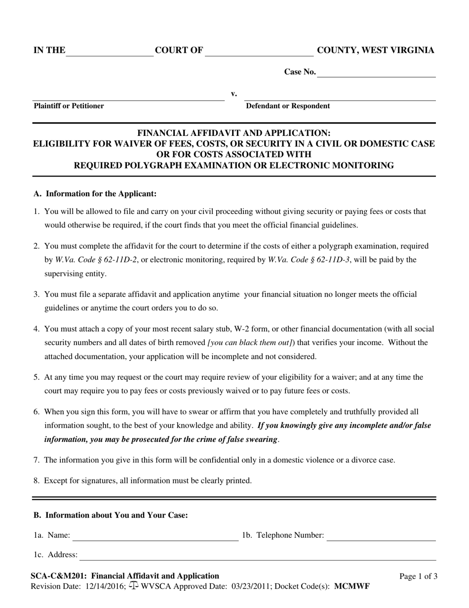 Form SCA-CM201 Financial Affidavit and Application: Eligibility for Waiver of Fees, Costs, or Security in a Civil or Domestic Case or for Costs Associated With Required Polygraph Examination or Electronic Monitoring - West Virginia, Page 1