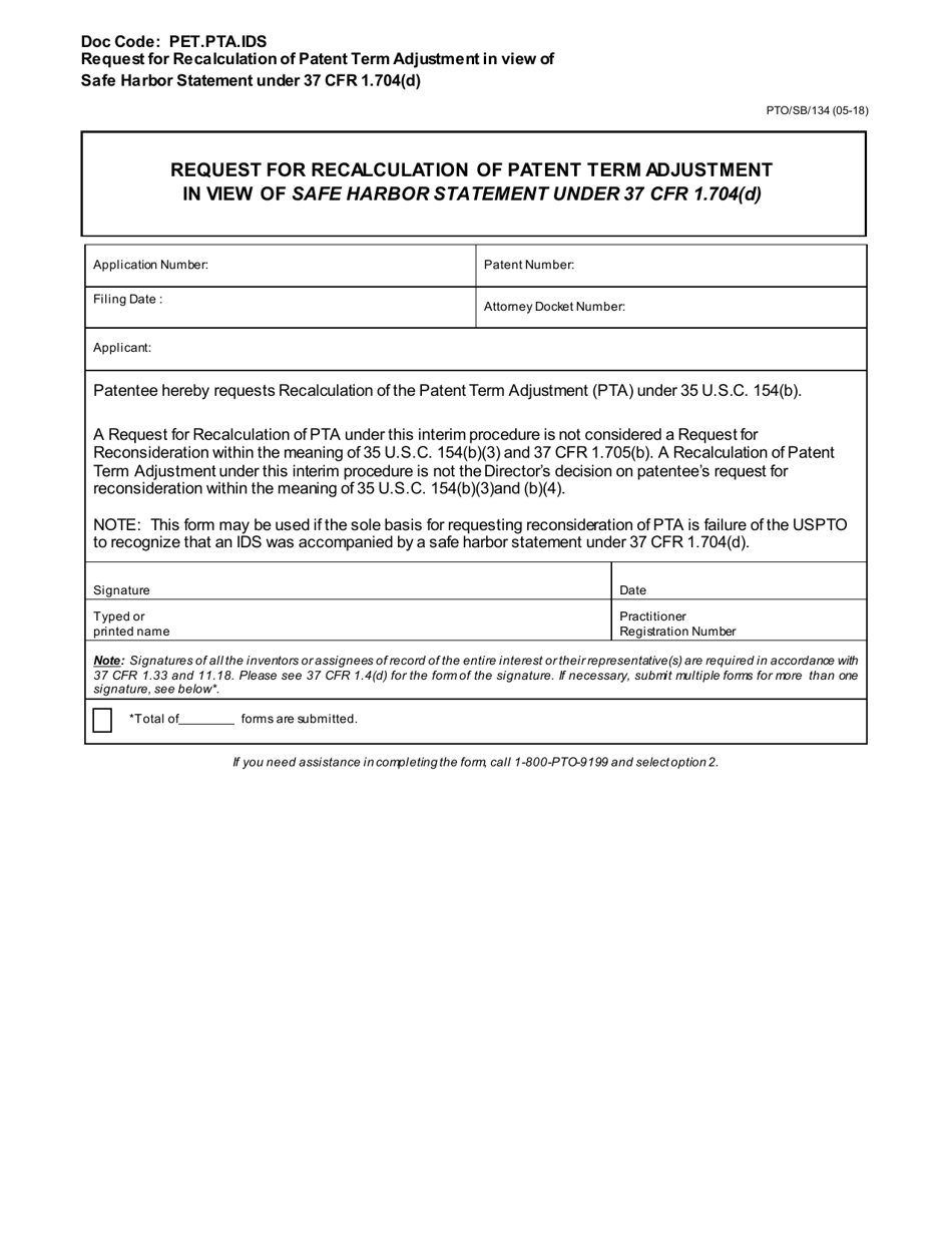 Form PTO / SB / 134 Request for Recalculation of Patent Term Adjustment in View of Safe Harbor Statement Under 37 Cfr 1.704(D), Page 1