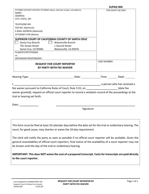 Form SUPAD004 Request for Court Reporter by Party With Fee Waiver - County of Santa Cruz, California