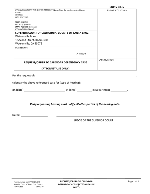 Form SUPJV0835 Request/Order to Calendar Dependency Case - County of Santa Cruz, California