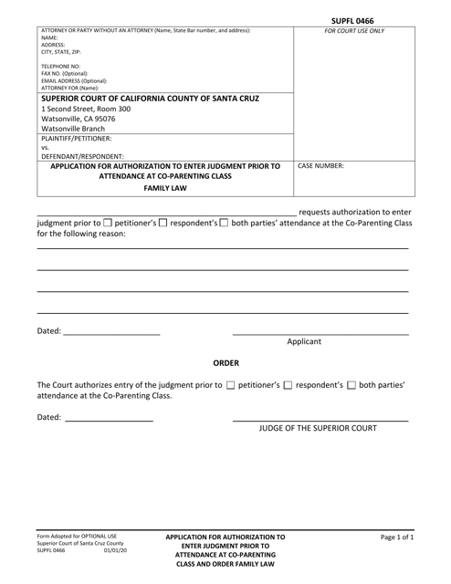Form SUPFL0466 Application for Authorizationto Enter Judgment Prior to Attendance at Co-parenting Class and Order - Family Law - County of Santa Cruz, California