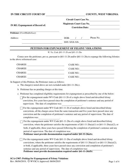 Form SCA-C907 Petition for Expungement of Felony Violations - West Virginia