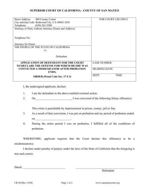 Form CR-40 Application of Defendant for the Court to Declare the Offense for Which He/She Was Convicted a Misdemeanor After Probation Ends - County of San Mateo, California
