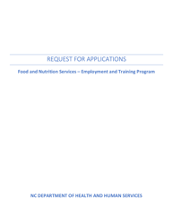 Document preview: Request for Applications - Food and Nutrition Services - Employment and Training Program - North Carolina, 2022