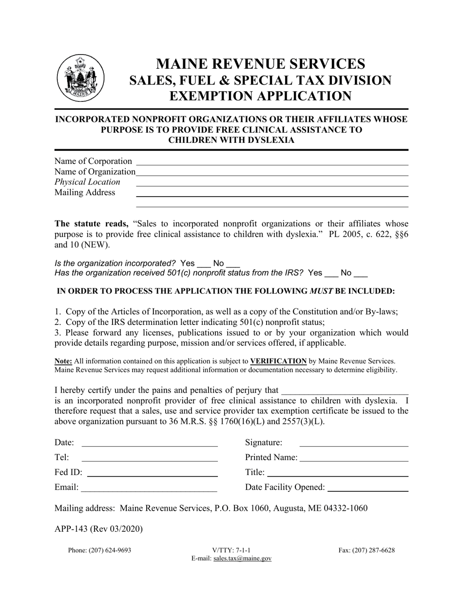 Form APP-143 Exemption Application - Incorporated Nonprofit Organizations or Their Affiliates Whose Purpose Is to Provide Free Clinical Assistance Tochildren With Dyslexia - Maine, Page 1