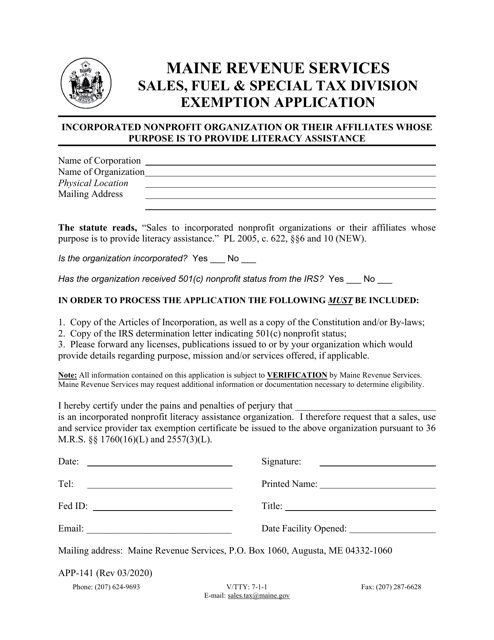 Form APP-141 Exemption Application - Incorporated Nonprofit Organization or Their Affiliates Whose Purpose Is to Provide Literacy Assistance - Maine