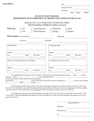 Document preview: Form OB-16 Request by Coal Operator, Owner or Lessee for Plugging Under Wv Code 22-6-24 (D) - West Virginia