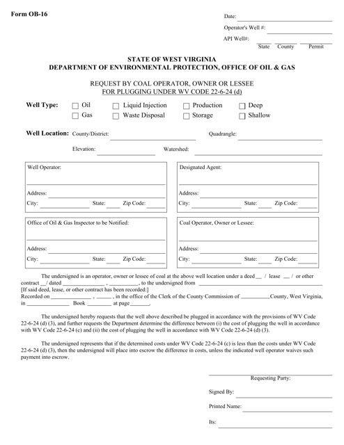 Form OB-16 Request by Coal Operator, Owner or Lessee for Plugging Under Wv Code 22-6-24 (D) - West Virginia