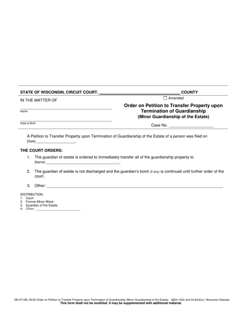 Form GN-3710B Order on Petition to Transfer Property Upon Termination of Guardianship (Minor Guardianship of the Estate) - Wisconsin