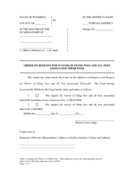Document preview: Order on Request for Waiver of Filing Fees and All Fees Associated Therewith - Miscellaneous Forms for Guardianship Actions - Wyoming